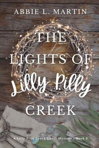 Cover image for The Lights of Lilly Pilly Creek