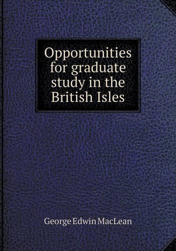 Opportunities for graduate study in the British Isles