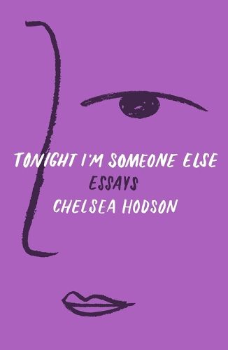 Cover image for Tonight I'm Someone Else: Essays