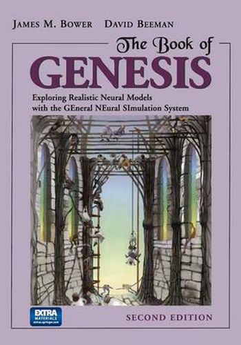 Cover image for The Book of GENESIS: Exploring Realistic Neural Models with the GEneral NEural SImulation System