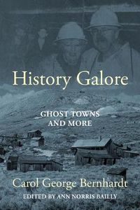 Cover image for History Galore: Ghost Towns and More