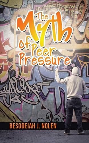 Cover image for The Myth of Peer Pressure