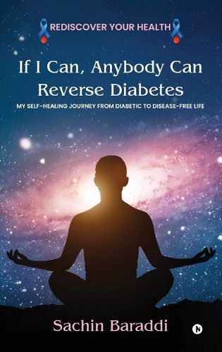 Cover image for If I Can, Anybody Can Reverse Diabetes