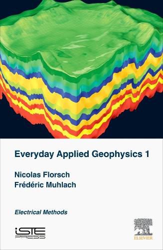 Cover image for Everyday Applied Geophysics 1: Electrical Methods