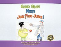 Cover image for Gabby Grape Meets Junk Food Junkie