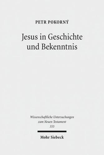 Jesus in Geschichte und Bekenntnis