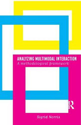 Cover image for Analyzing Multimodal Interaction: A Methodological Framework