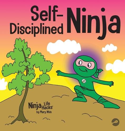 Cover image for Self-Disciplined Ninja: A Children's Book About Improving Willpower