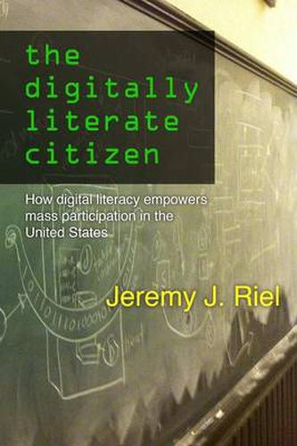 Cover image for The Digitally Literate Citizen: How Digital Literacy Empowers Mass Participation in the United States
