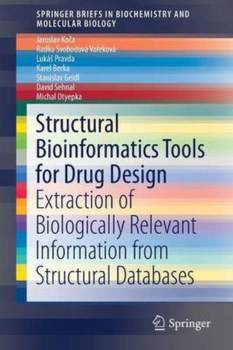 Cover image for Structural Bioinformatics Tools for Drug Design: Extraction of Biologically Relevant Information from Structural Databases