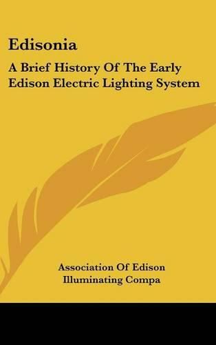 Cover image for Edisonia: A Brief History of the Early Edison Electric Lighting System