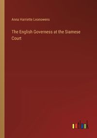 Cover image for The English Governess at the Siamese Court