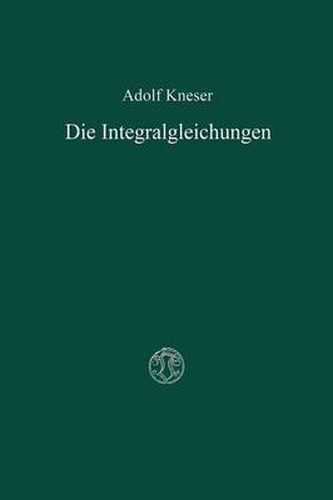 Cover image for Die Integralgleichungen Und Ihre Anwendungen in Der Mathematischen Physik: Vorlesungen