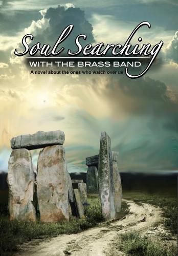 Cover image for Soul Searching with the Brass Band: A novel about the ones that watch over us