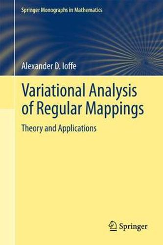 Cover image for Variational Analysis of Regular Mappings: Theory and Applications