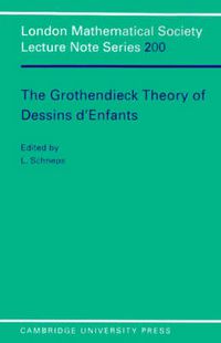 Cover image for The Grothendieck Theory of Dessins d'Enfants