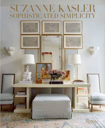 Cover image for Suzanne Kasler: Sophisticated Simplicity