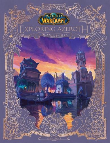 Cover image for World of Warcraft: Exploring Azeroth: Islands & Isles (Exploring Azeroth, 5)