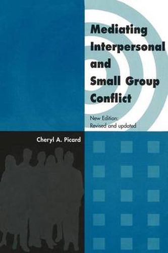 Cover image for Mediating Interpersonal and Small Group Conflict