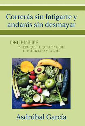 Cover image for Correras Sin Fatigarte y Andaras Sin Desmayar