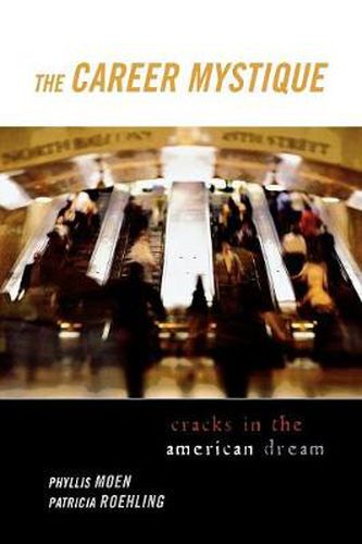 Cover image for The Career Mystique: Cracks in the American Dream