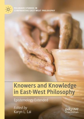 Cover image for Knowers and Knowledge in East-West Philosophy: Epistemology Extended