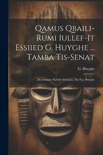 Qamus Qbaili-rumi Iullef-it Essiied G. Huyghe ... Tamba Tis-senat