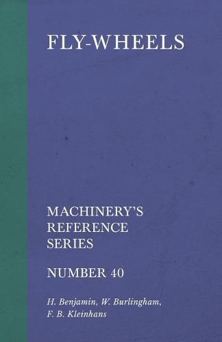 Cover image for Fly-Wheels - Machinery's Reference Series - Number 40