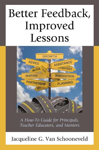 Cover image for Better Feedback, Improved Lessons: A How-To Guide for Principals, Teacher Educators, and Mentors