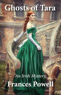 Cover image for Ghosts of Tara: An Irish Mystery