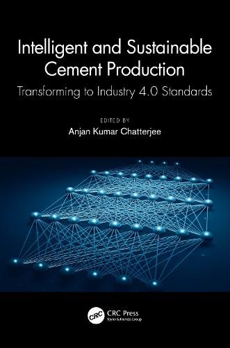 Cover image for Intelligent and Sustainable Cement Production: Transforming to Industry 4.0 Standards