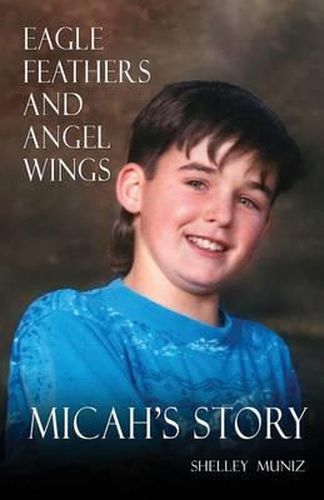 Cover image for Eagle Feathers and Angel Wings: Micah's Story