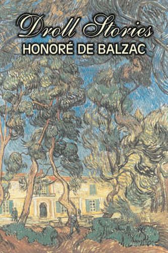 Cover image for Droll Stories by Honore de Balzac, Fiction, Literary, Historical, Short Stories