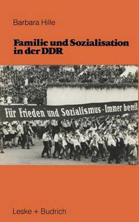 Cover image for Familie Und Sozialisation in Der Ddr