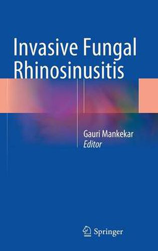 Cover image for Invasive Fungal Rhinosinusitis