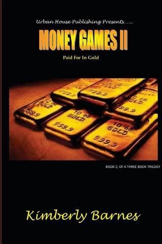 Cover image for Money Games II: Paid For In Gold