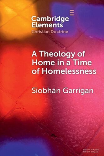 Cover image for A Theology of Home in a Time of Homelessness