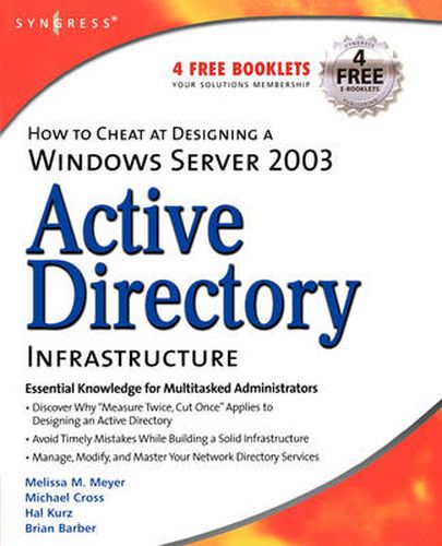 Cover image for How to Cheat at Designing a Windows Server 2003 Active Directory Infrastructure