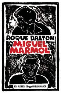 Cover image for Miguel Marmol: Los Sucesos de 1932 en El Salvador