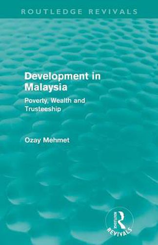 Cover image for Development in Malaysia (Routledge Revivals): Poverty, Wealth and Trusteeship