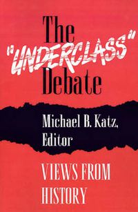 Cover image for The Underclass  Debate: Views from History