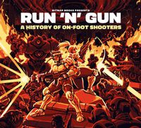 Cover image for Run 'n' Gun: A History of On-Foot Shooters