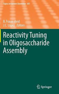 Cover image for Reactivity Tuning in Oligosaccharide Assembly