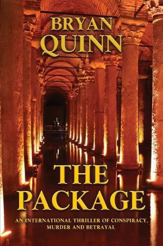Cover image for The Package: An International Thriller of Conspiracy, Murder and Betrayal