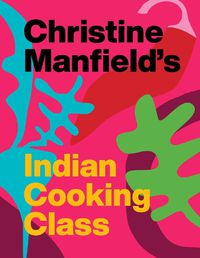 Cover image for Christine Manfield's Indian Cooking Class