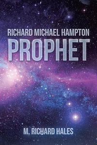 Cover image for Richard Michael Hampton: Prophet