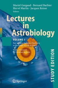 Cover image for Lectures in Astrobiology: Vol I : Part 2: From Prebiotic Chemistry to the Origin of Life on Earth