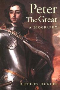 Cover image for Peter the Great: A Biography