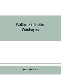 Cover image for Wallace collection catalogues; pictures and drawings, with historical notes, short lives of the painters, and 380 illustrations