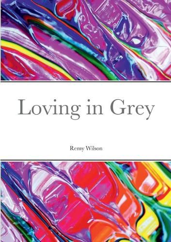 Cover image for Loving in Grey